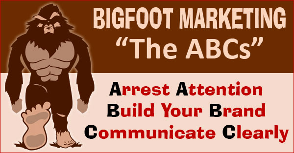 The ABCs of Bigfoot Marketing