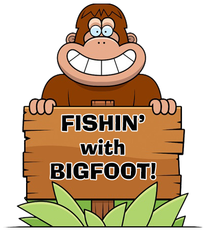 Fishing with Bigfoot