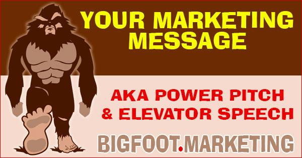 Marketing Message, Power Pitch, Elevator Speech