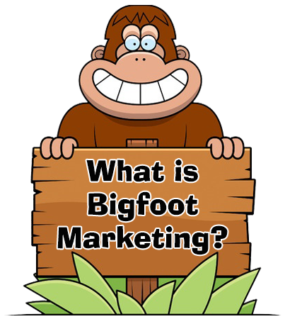 Class: An Introduction to Bigfoot Marketing